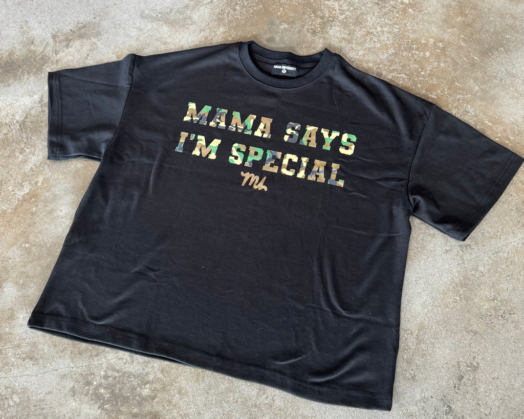 MAMA SAYS IM SPECIAL TEE